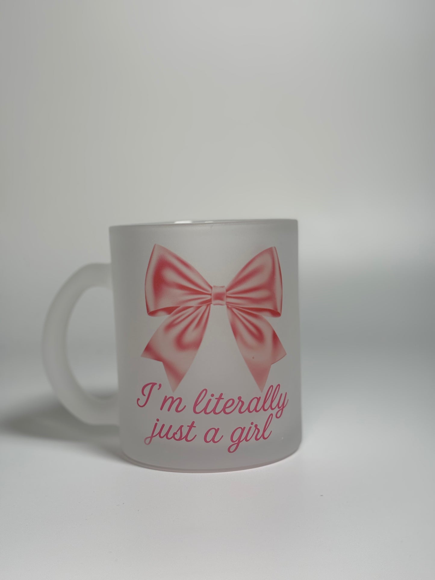 “I’m literally just a girl” bow design, 11oz frosted mug
