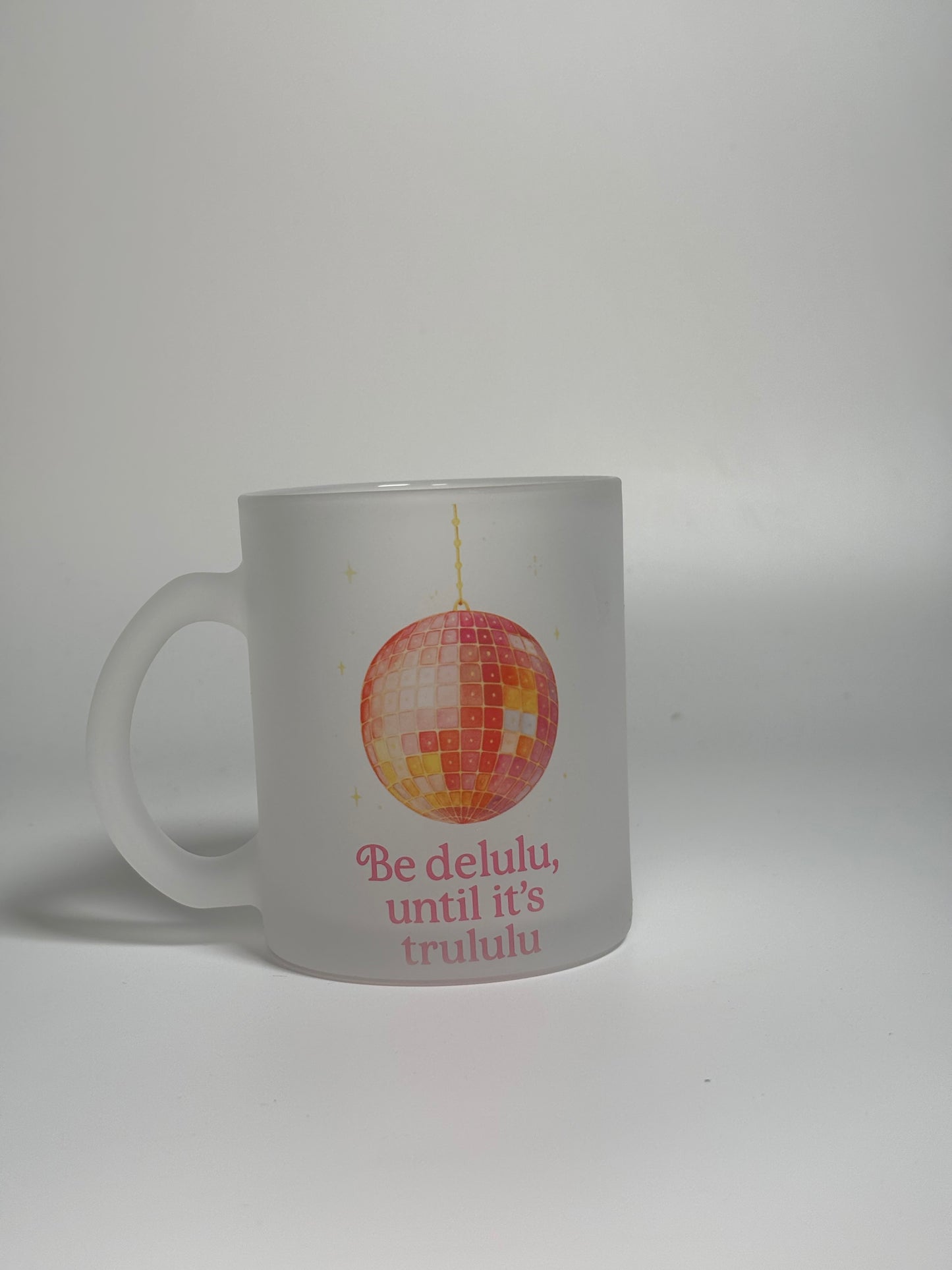 “Be delulu, until it’s trululu”, 11oz Frosted Mug