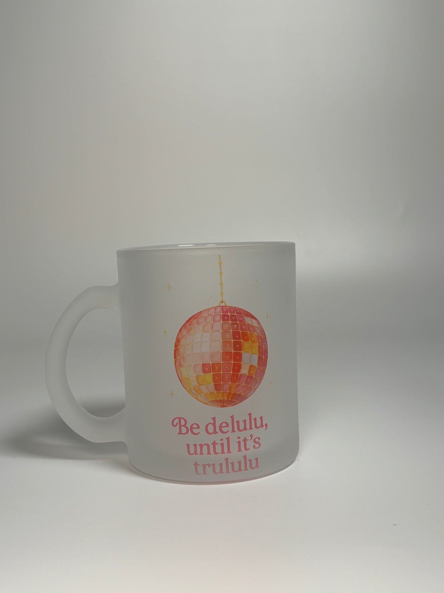 “Be delulu, until it’s trululu”, 11oz Frosted Mug