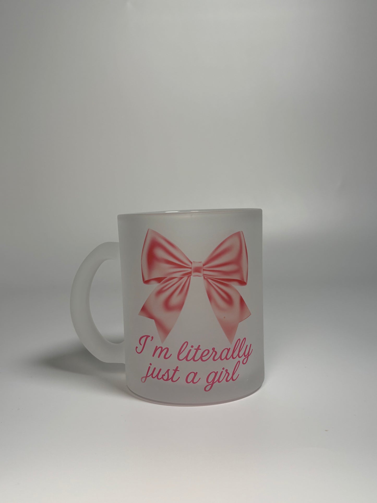 “I’m literally just a girl” bow design, 11oz frosted mug